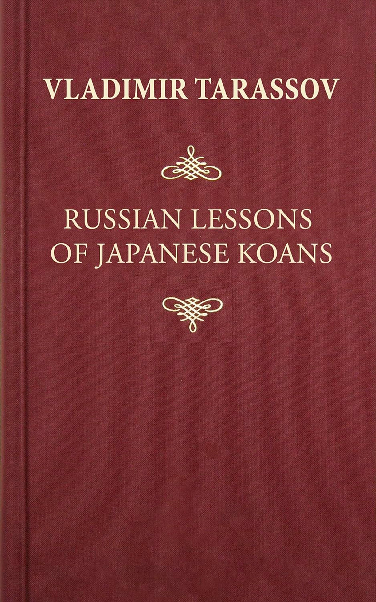 RUSSIAN LESSONS OF JAPANESE KOANS